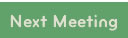 next meeting